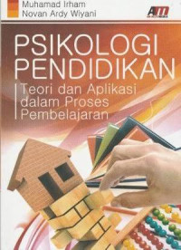 Image of PSIKOLOGI PENDIDIKAN  TEORI DAN APLIKASI DALAM PROSES PEMBELAJARAN