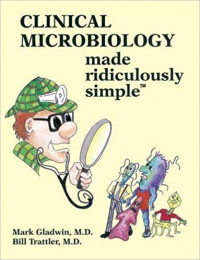 Image of CLINICAL MICROBIOLOGY ( Made ridiculously simple)