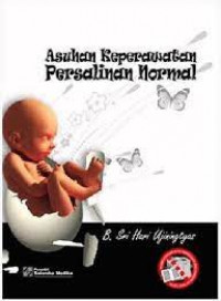 Image of ASUHAN KEPERAWATAN PERSALINAN NORMAL