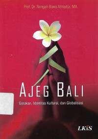 Image of Ajeg Bali Gerakan, Identitas Kultural, dan Globalisasi