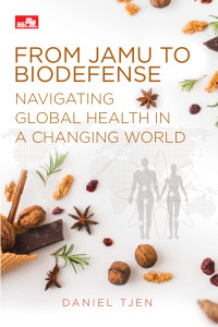 Image of From jamu to biodefense navigating global health in a changing world