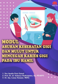 Image of Asuhan kesehatan gigi dan mulut untuk mencegah karies gigi pada ibu hamil