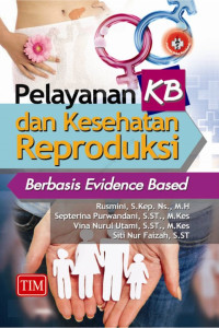 Image of Pelayanan KB dan kesehatan reproduksi berbasis evidence based