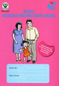 Image of BUKU KESEHATAN IBU DAN ANAK 2009