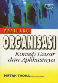 Image of Prilaku Organisasi Konsep Dasar Dan Aplikasinya
