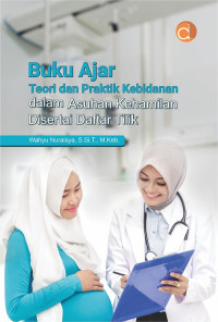 Image of Buku ajar teori dan praktik kebidanan dalam asuhan kehamilan disertai daftar tilik