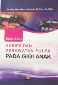 Image of Buku Saku Karies dan Perawatan Pulpa Pada Gigi Anak