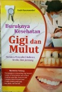 Image of BURUKNYA KESEHATAN GIGI DAN MULUT:memicu penyakit diabetes,stroke dan jantung