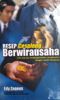 Image of Resep cespleng berwirausaha : 130 kiat jitu melipatgandakan penghasilan dengan modal seadanya