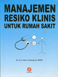 Image of Manajemen Resiko Klinis Untuk Rumah Sakit