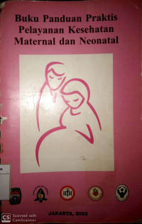 Image of Buku Panduan Praktis Pelayanan Kesehatan Maternal dan Neonatal 2002