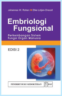 Image of Embriologi Fungsional : Perkembangan sistem fungsi organ manusia Edisi 2