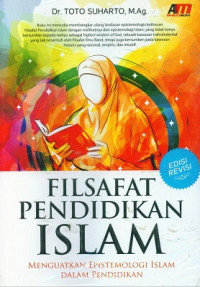 Image of Filsafat Pendidikan Islam : menguatkan estimologi Islam dalam pendidikan