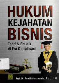 Image of Hukum Kejahatan Bisnis Teori & Praktik di Era Globalisasi