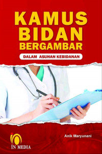 Image of Kamus Kebidanan Bergambar Dalam Asuhan Kebidanan