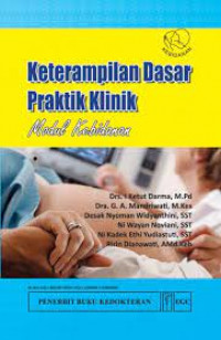 Image of KETERAMPILAN DASAR PRAKTIK KLINIK: modul kebidanan