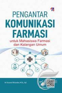 Image of Pengantar komunikasi farmasi untuk mahasiswa farmasi dan kalangan umum