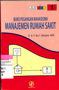 Image of Buku Pegangan Mahasiswa manajemen Rumah sakit jilid 1