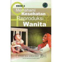 Image of MEMAHAMI KESEHATAN REPRODUKSI WANITA