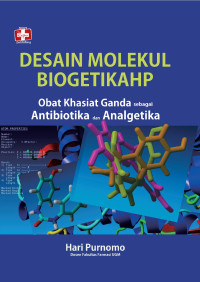Image of Desain Molekul Biogetikahp, obat khasiat ganda sebagai antibiotika dan analgetika