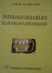 Image of Patologi Gigi Geligi Kelainan-Kelainan Jaringan Keras Gigi