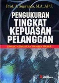 Image of Pengukuran tingkat kepuasan pelanggan : untuk menaikan pangsa pasar