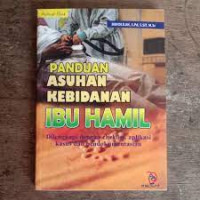 Image of Panduan Asuhan Kebidanan IBU HAMIL dilengkapi dengan cheklist, aplikasi kasus dan pengdokumentasian
