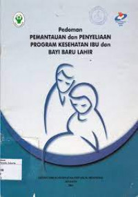 Image of Pedoman PEMANTAUAN dan PENYELIAAN PROGRAM KESEHATAN IBU dan BAYI BARU LAHIR
