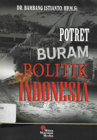 Image of Potret Buram Politik Indonesia