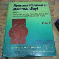 Image of RENCANA PERAWATAN MATERNAL/BAYI: pedoman untuk perencanaan dan dokumentasi perawatan klien