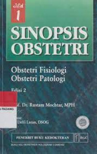 Image of SINOPSIS OBSTETRI: Obstetri Fisiologi dan Obstetri Patologi