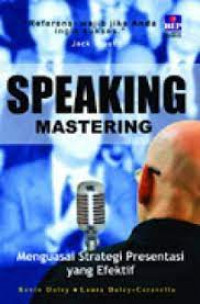 Image of Speaking Mastering : menguasai strategi presentasi yang efektif