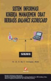 Image of Sistem Informasi Kinerja Manajemen Obat Berbasis Balance Scorecard