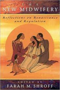 Image of THE NEW MIDWIFERY: reflections on renaissance and regulation