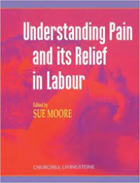 Image of UNDERSTANDING PAIN and its RELIEF in LABOUR