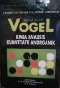 Image of Buku Ajar Vogel Kimia Analisis Kuantitatif Anorganik