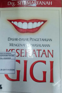 Image of Dasar dasar Pengetahuan Mengenai Permasalahan Kesehatan Gigi