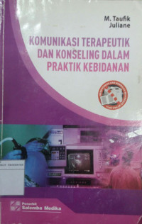 Image of Komunikasi Terapeutik Dan Konseling Dalam Praktik Kebidanan