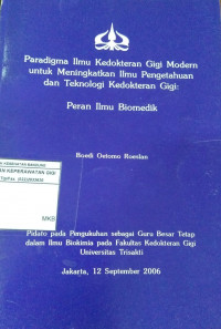 Image of Paradigma Ilmu Kedokteran Gigi Modern Untuk Meningkatkan Ilmu Pengetahuan Dan Teknologi Kedokteran Gigi Peran Ilmu Biomedik