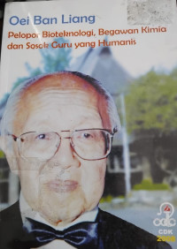 Image of Oei Ban Liang : Pelopor Bioteknologi, Begawan Kimia dan Sosok Guru yang Humanis