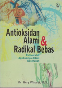 Image of Antioksidan Alam & Radikal Bebas : potensi dan aplikasinya dalam kesehatan