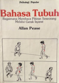 Image of Bahasa Tubuh : bagaimana membaca pikiran seseorang melalui gerak isyarat