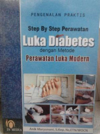 Image of PENGENALAN PRAKTIS STEP BY STEP PERAWATAN LUKA DIABETES DENGAN METODE PERAWATAN LUKA MODERN