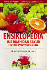 Image of ENSIKLOPEDIA: Jus Buah Dan Sayur Untuk Penyembuahan (MKK).