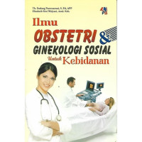 Image of ILMU OBSTETRI GINEKOLOGI SOSIAL UNTUK KEBIDANAN