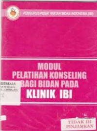 Image of MODUL PELATIHAN KONSELING BAGI BIDAN PADA KLINIK IBI