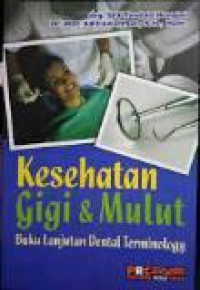 Image of Kesehatan gigi & mulut buku lanjutan dental terminology