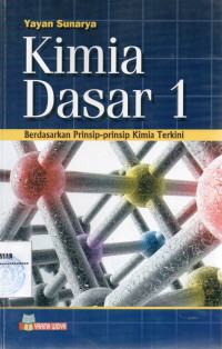 Image of Kimia Dasar 1 : Berdasarkan Prinsip-Prinsip Kimia Terkini