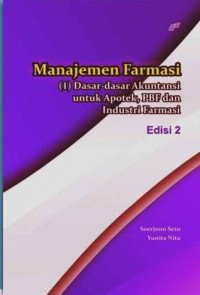 Image of Manajemen farmasi 1 dasar-dasar akuntansi untuk apotek, PBF dan industri farmasi
