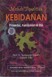Image of Metode Penelitian Kebidanan : Prosedur,Kebijakan & Etik
